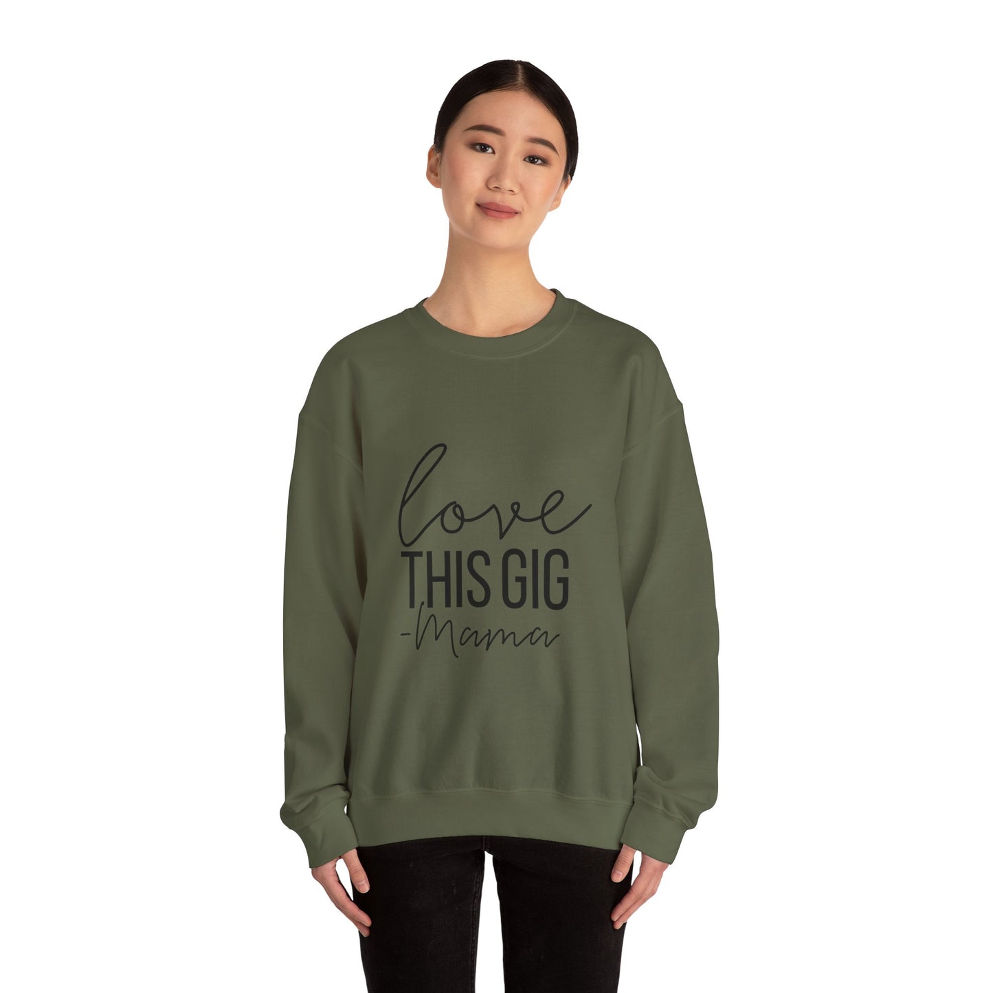 Love This Gig Crewneck Sweatshirt - Perfect Gift for Moms