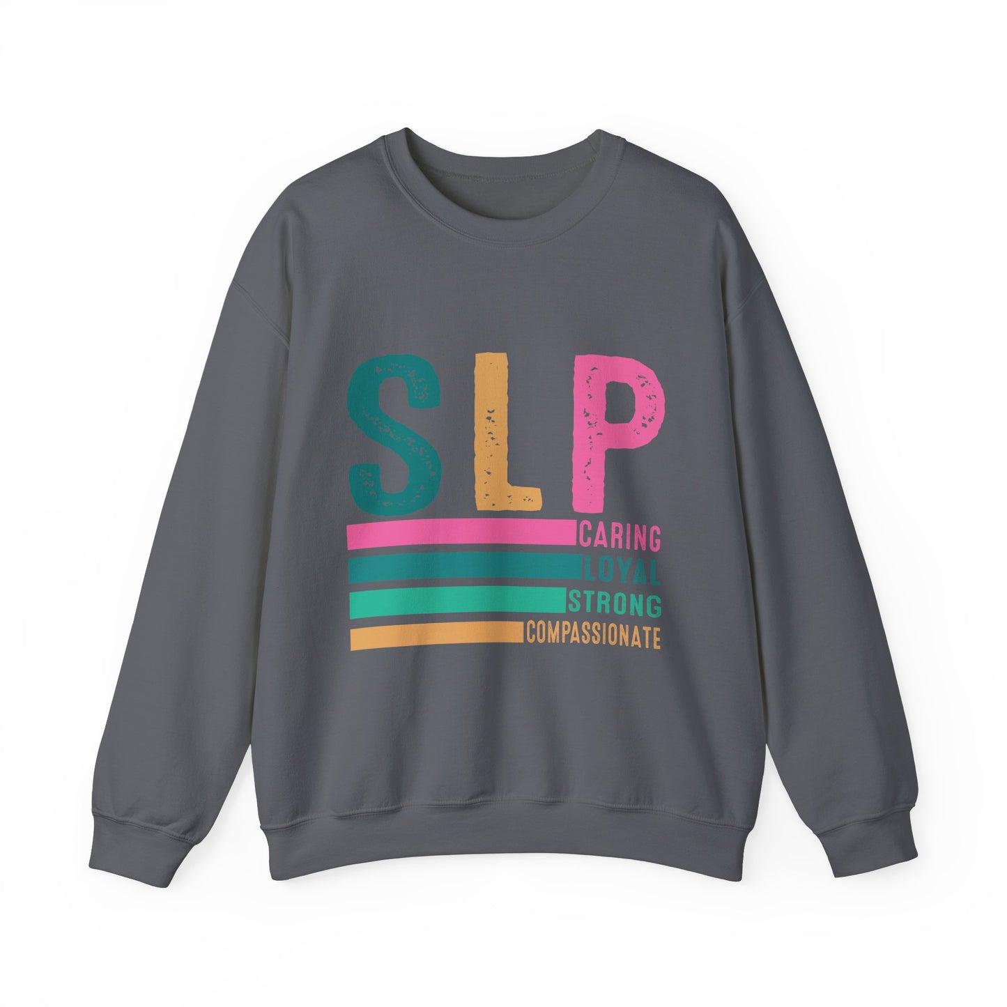 Caring Loyal Strong Crewneck Sweatshirt