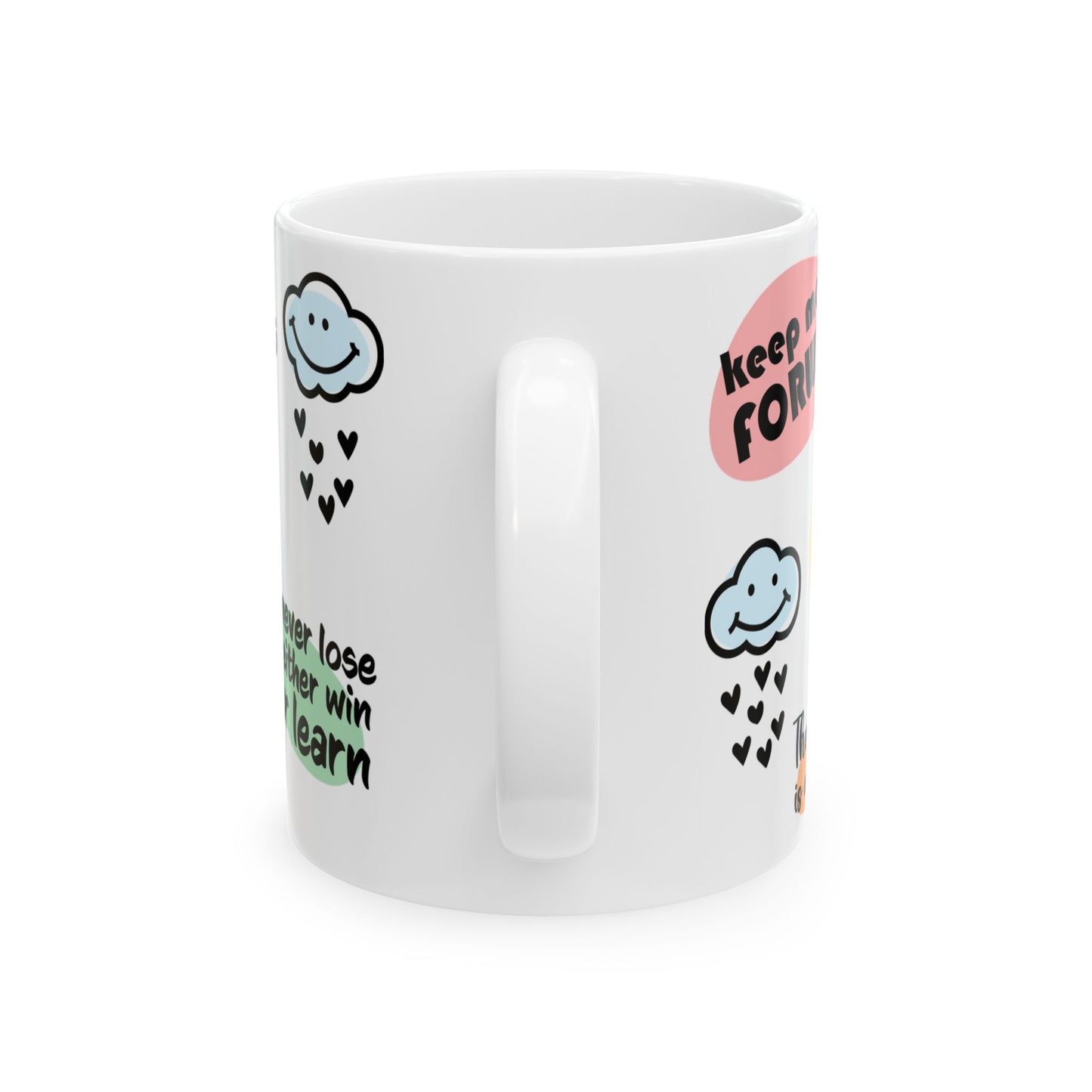 Motivational Ceramic Mug | Inspirational Quotes & Uplifting Design | 11oz & 15oz