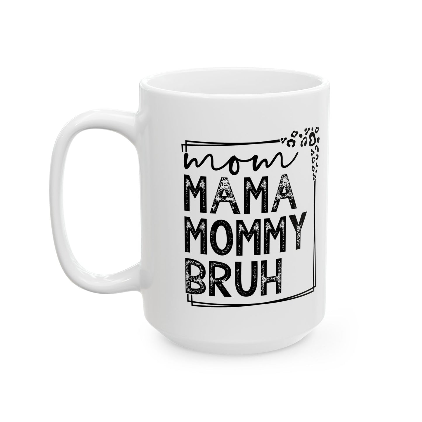 Funny "Mommy" Ceramic Mug - Perfect Gift for Mothers