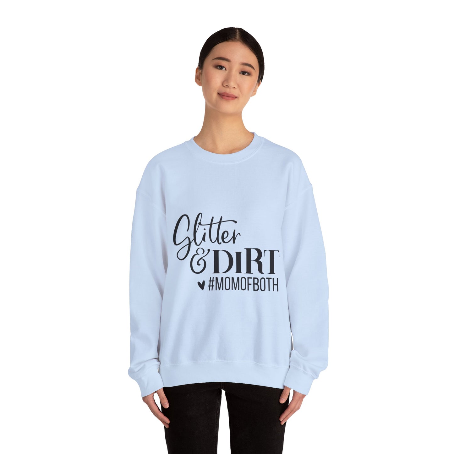 Mom of Both Glitter & Dirt Crewneck Sweatshirt