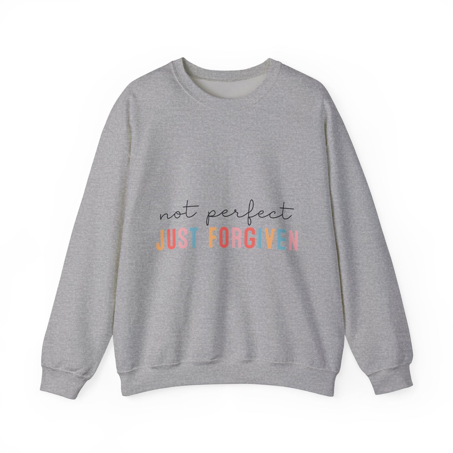Unisex Forgiven Sweatshirt - Not Perfect, Just Forgiven - Cozy Casual Wear