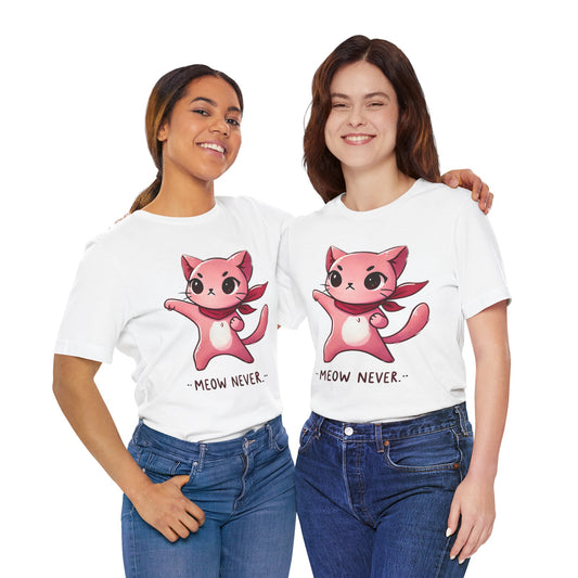 Cute Cat Graphic Tee - 'Meow Never' Unisex Jersey Short Sleeve T-Shirt