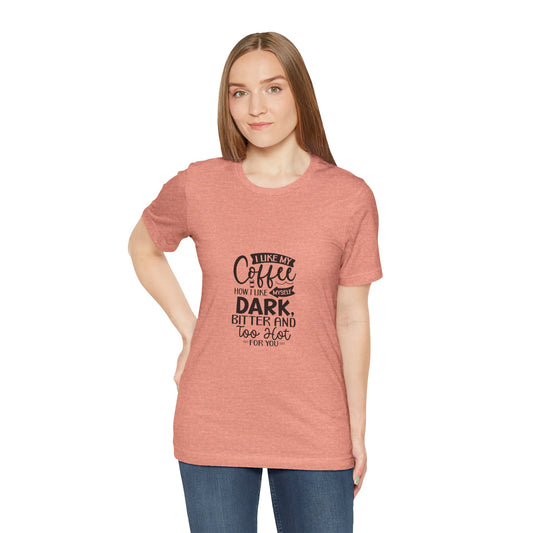 I Like My Coffee Dark Unisex Tee - Perfect for Coffee Lovers